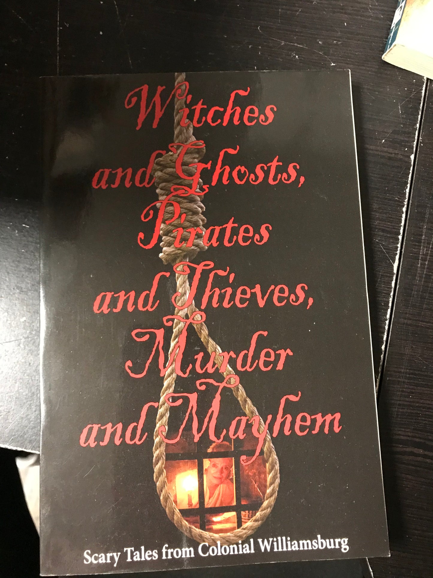 Witches and Ghosts, Pirates and Thieves, Murder and Mayhem