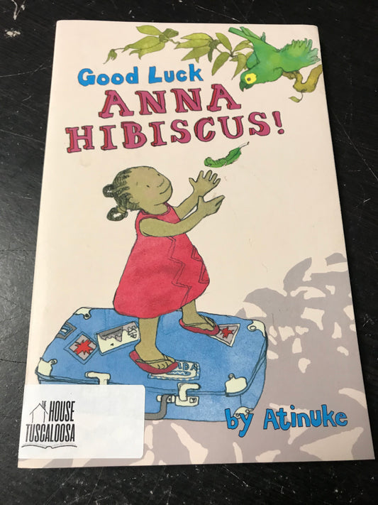 Good Luck, Anna Hibiscus!