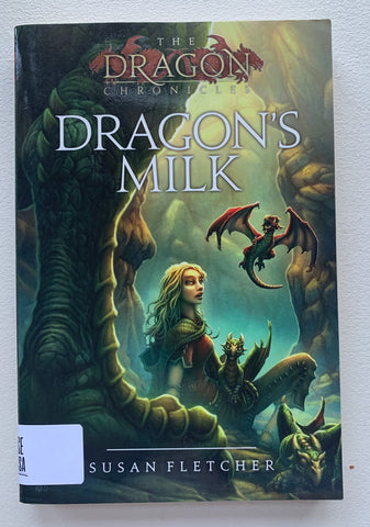 Dragon's Milk (Dragon Chronicles (Atheneum Books))
