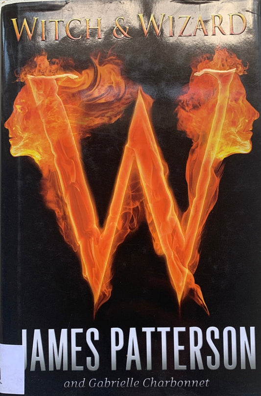 Witch &amp; Wizard (Witch &amp; Wizard series)