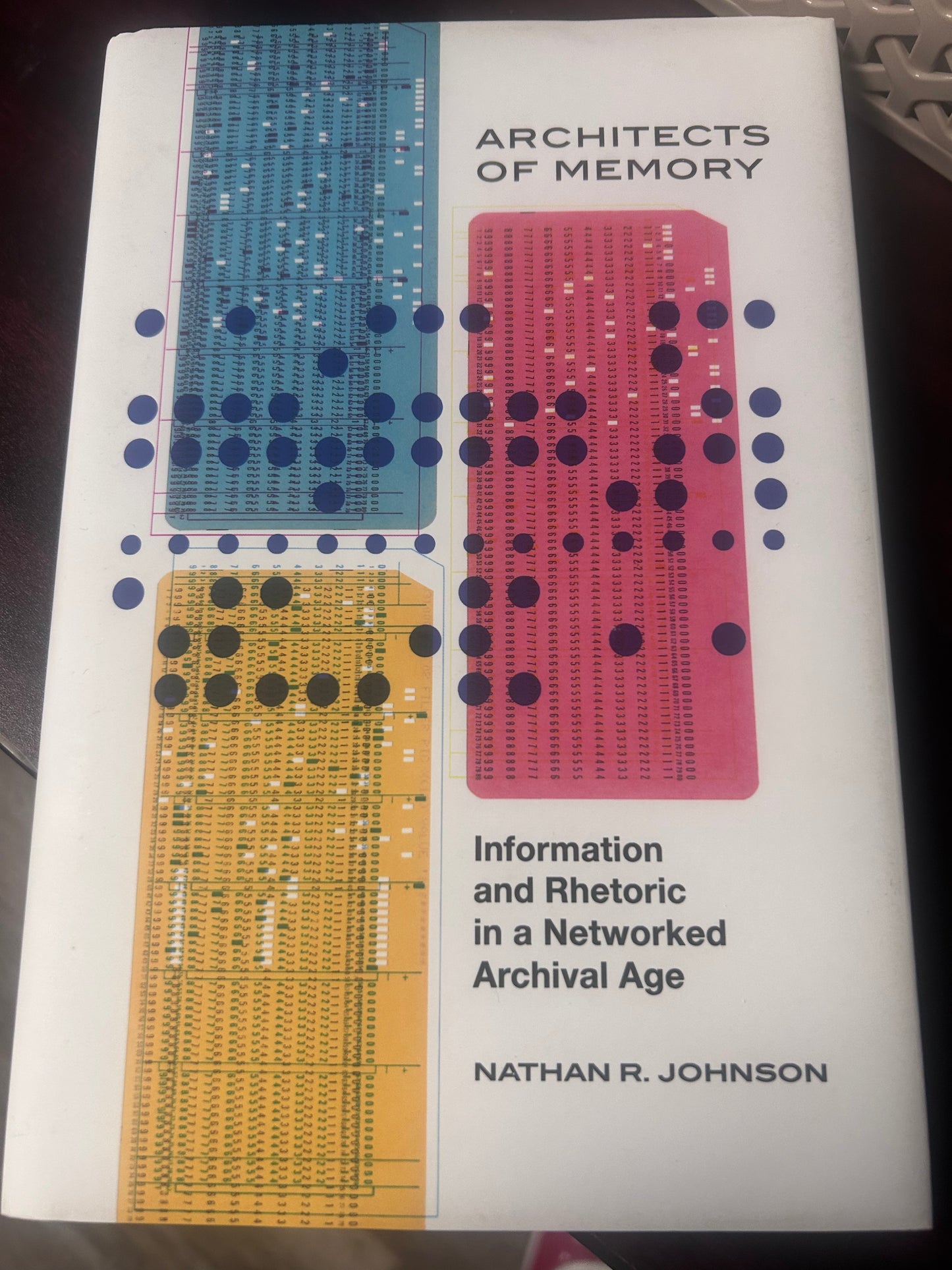 Architects of Memory: Information and Rhetoric in a Networked Archival Age