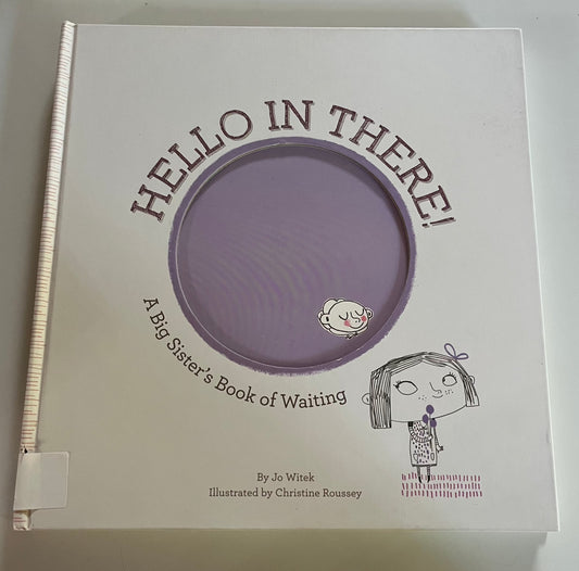 Hello in There!: A Big Sister's Book of Waiting