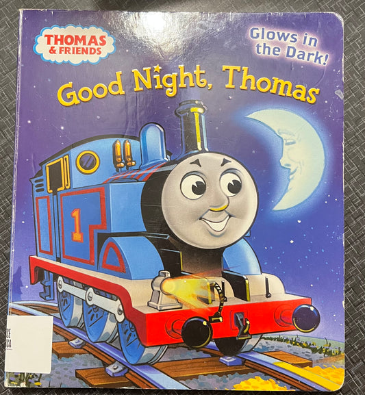 Good Night, Thomas (Thomas & Friends) (Glow-in-the-Dark Board Book)