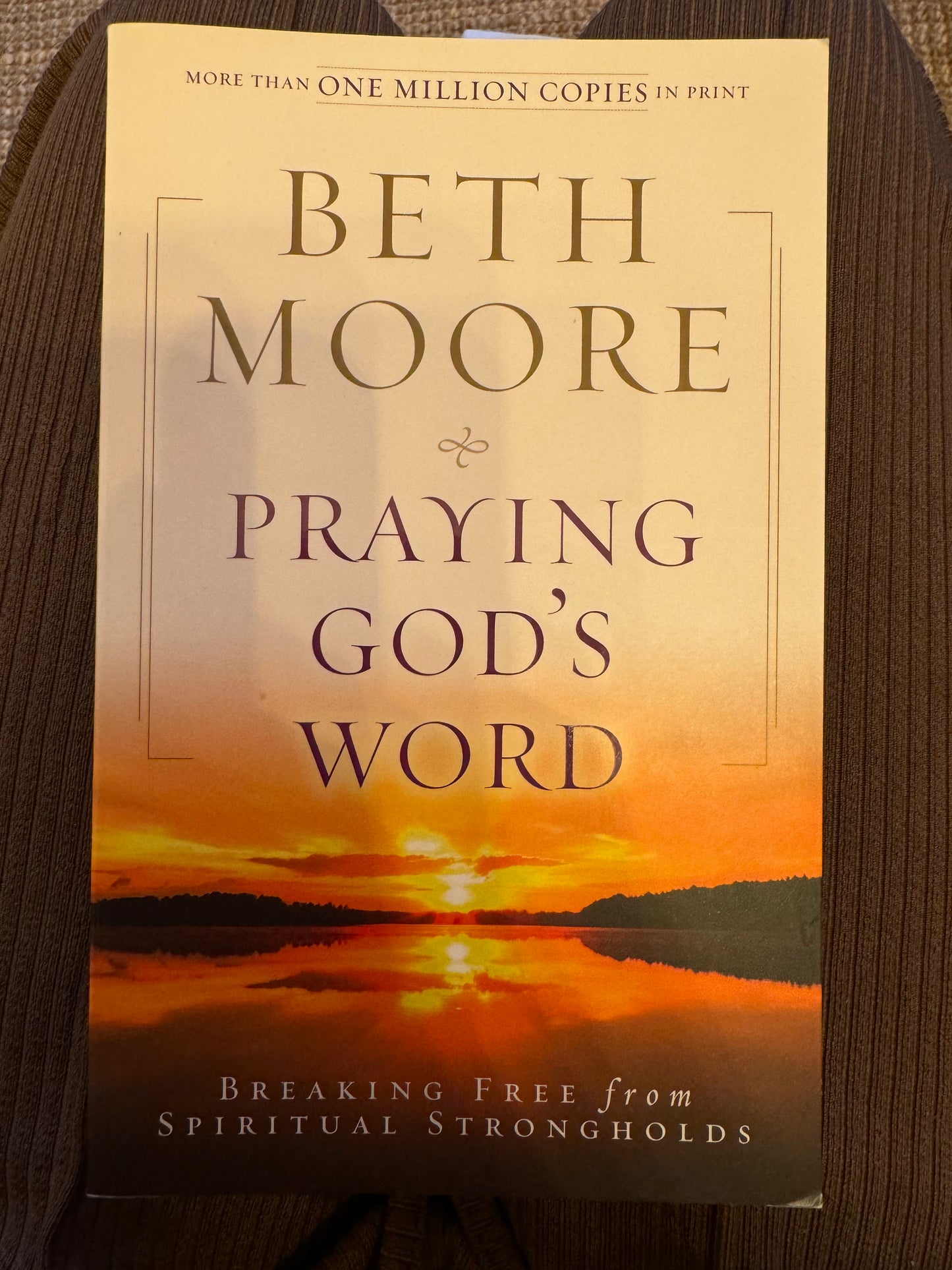 Praying God's Word: Breaking Free from Spiritual Strongholds