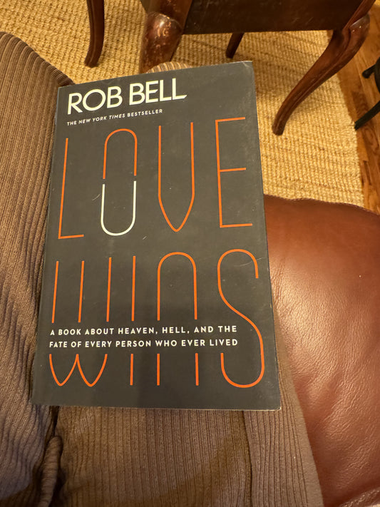 Love Wins: A Book About Heaven, Hell, and the Fate of Every Person Who Ever Lived