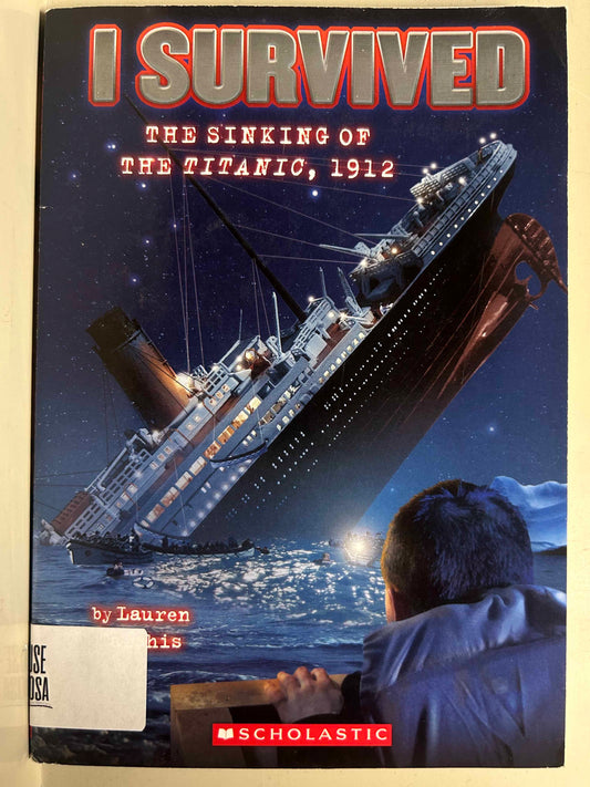 I Survived - The Sinking of The Titanic, 1912