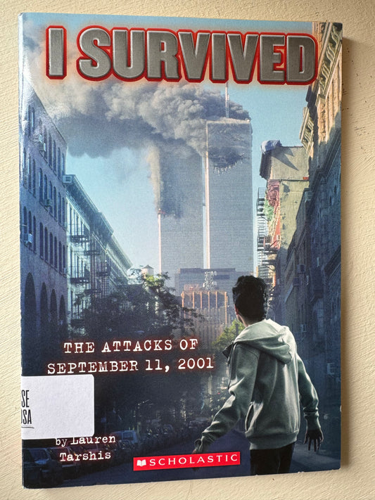 I Survived the Attacks of September 11th, 2001 (I Survived, Book 6)