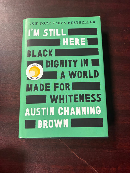 I'm Still Here: Black Dignity in a World Made for Whiteness
