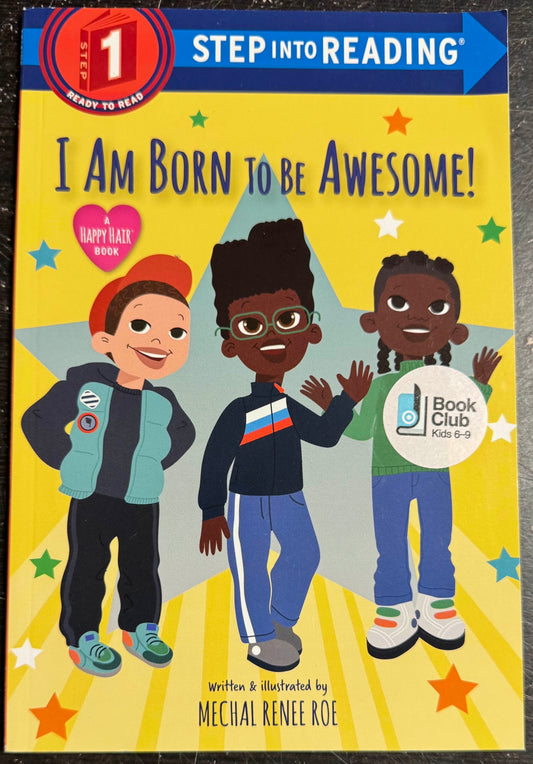 I Am Born to Be Awesome!