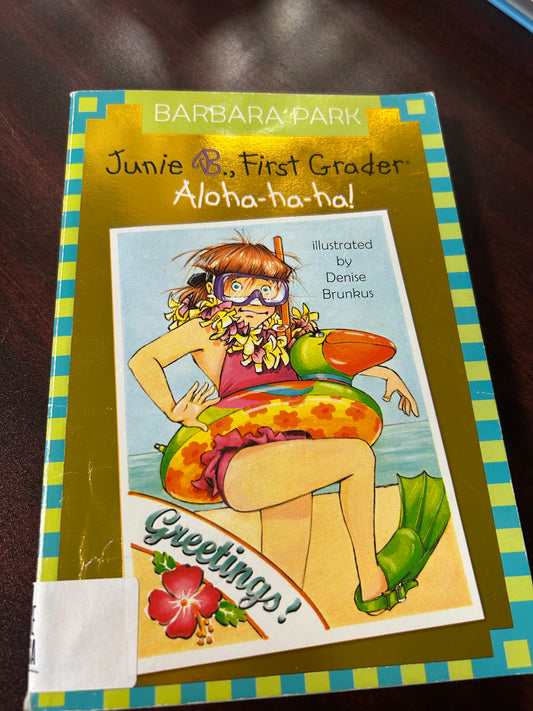 Junie B., First Grader: Aloha-ha-ha!