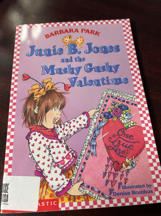 Junie B. Jones and the Mushy Gushy Valentime