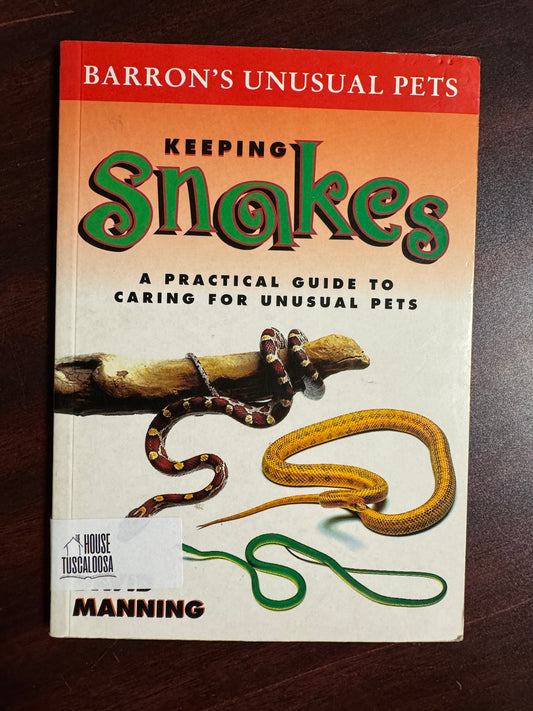 Keeping Snakes (Unusual Pets)