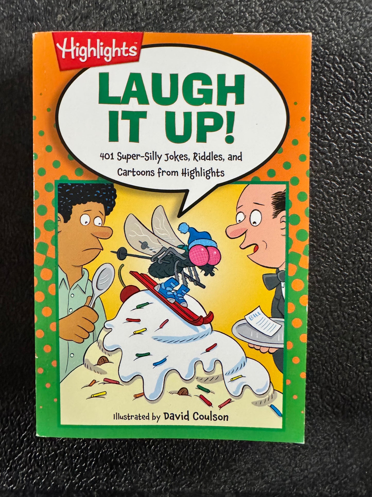 Laugh It Up!: 401 Super-Silly Jokes, Riddles, and Cartoons from Highlights