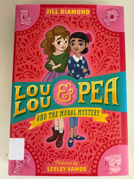 Lou Lou and Pea and the Mural Mystery