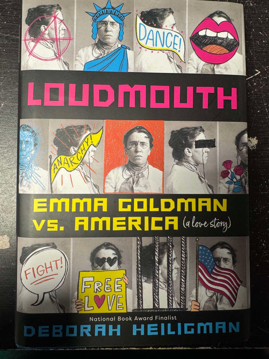 Loudmouth: Emma Goldman vs. America (A Love Story)