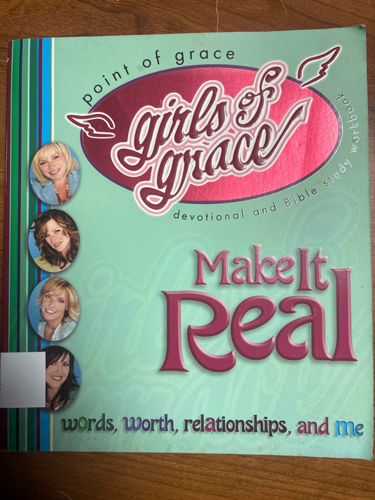 Girls of Grace Make It Real