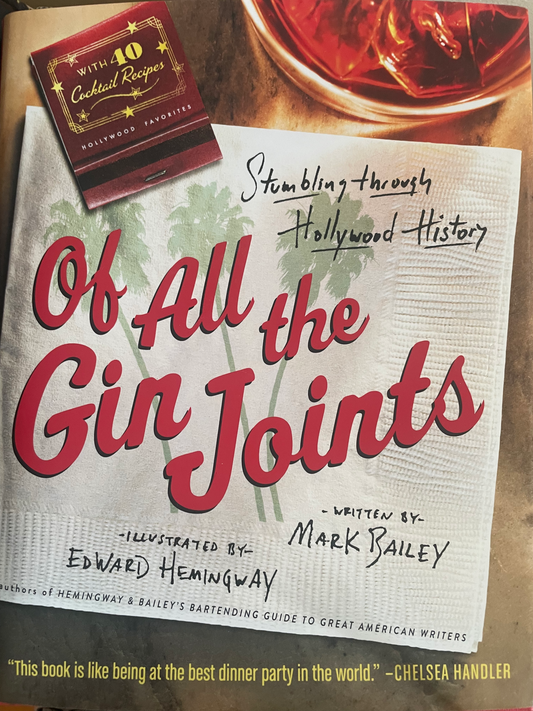 Of All the Gin Joints: Stumbling through Hollywood History