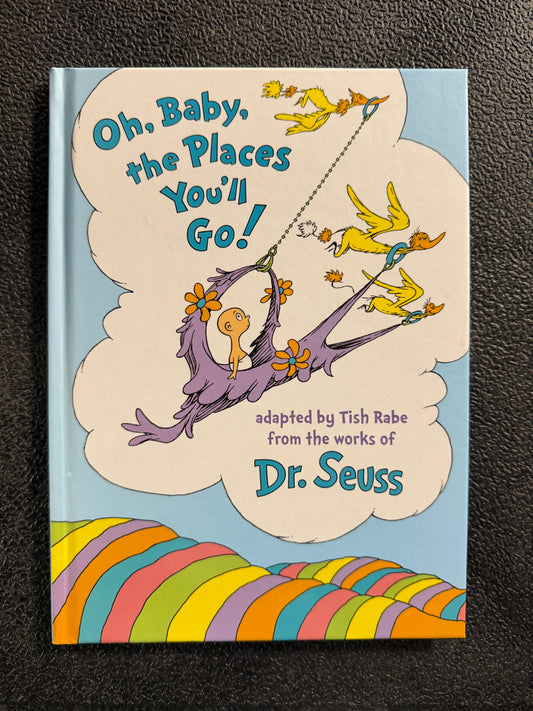 Oh, Baby, the Places You'll Go!