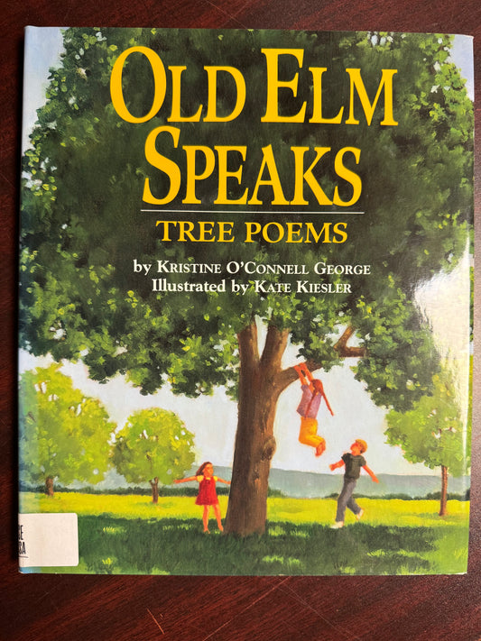 Old Elm Speaks: Tree Poems