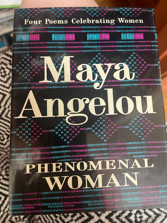 Phenomenal Woman: Four Poems Celebrating Women