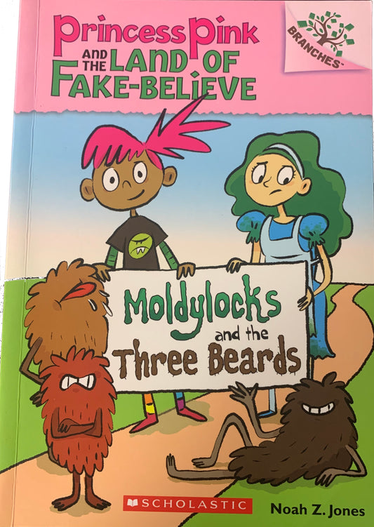 PrincessPink and the Land of Fake-Believe: Moldylocks and the Three Beards