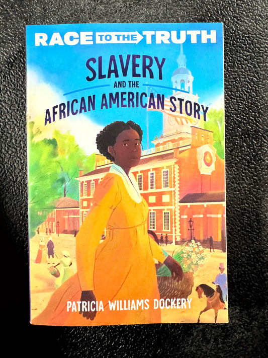 Race to the Truth: Slavery and the African American Story