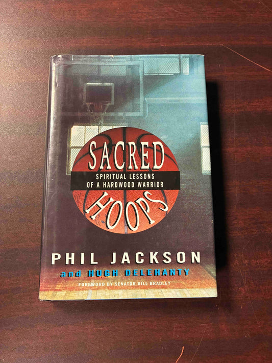 Sacred Hoops: Spiritual Lessons of a Hardwood Warrior