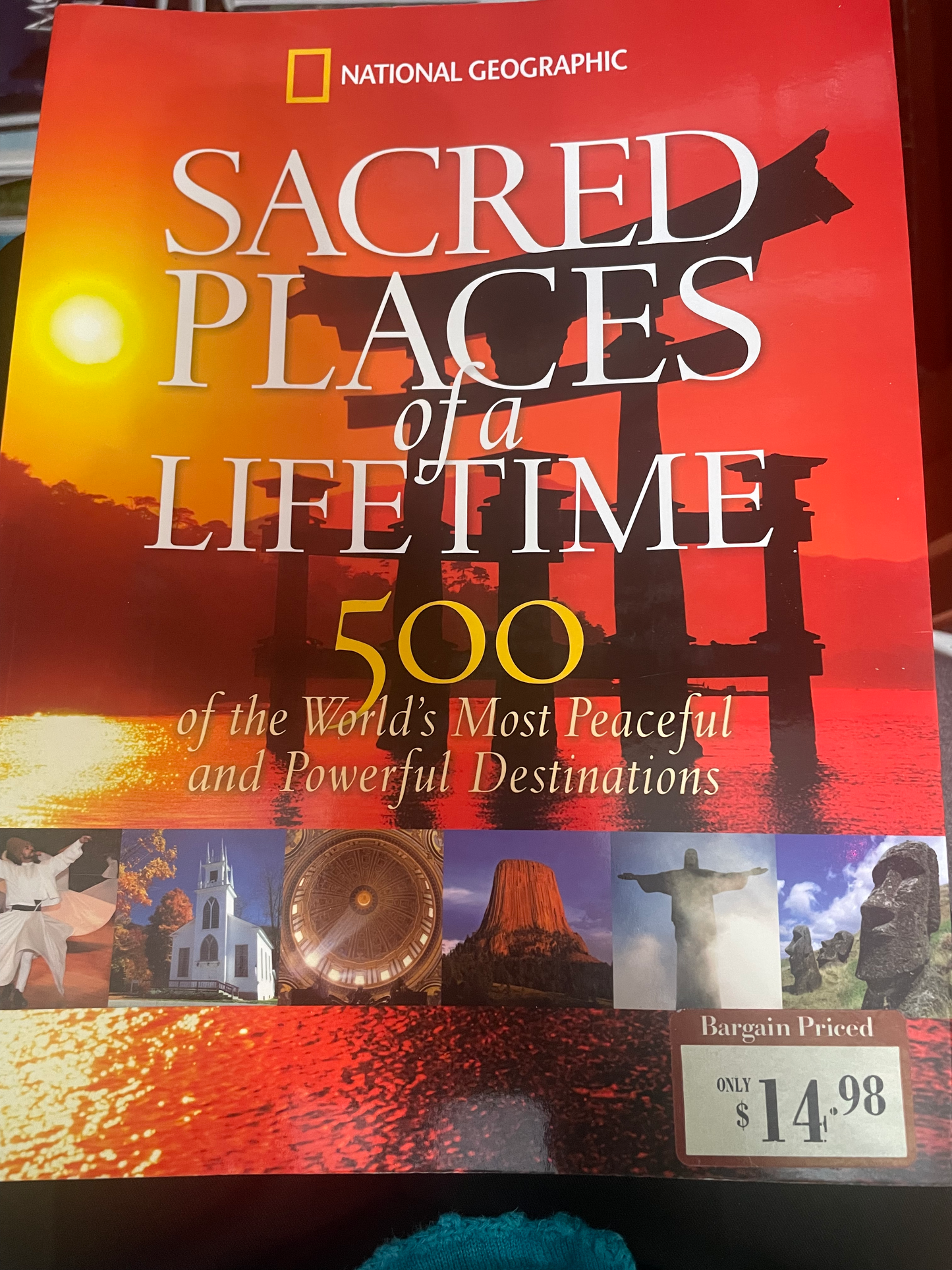 Sacred Places of a Lifetime: 500 of the World's Most Peaceful and Powerful Destinations