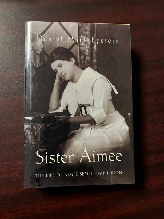 Sister Aimee: The Life of Aimee Semple McPherson