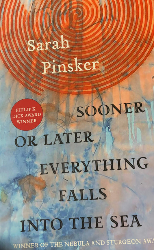 Sooner Or Later Everything Falls Into The Sea