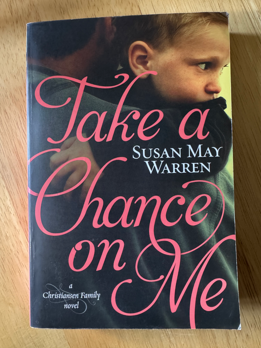 Take a Chance on Me (Christiansen Family Series)