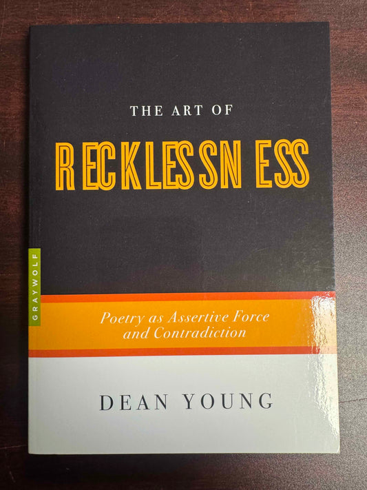 The Art of RECKLESSNESS