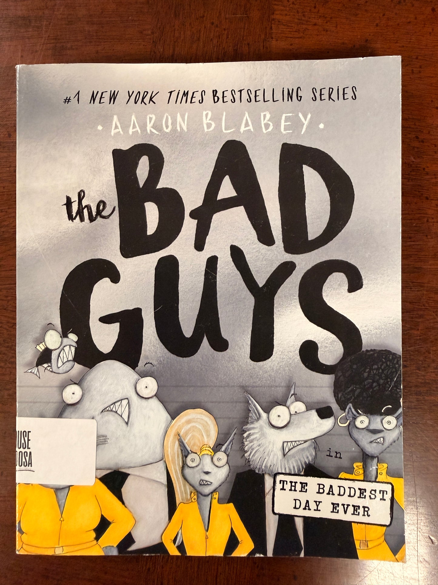 The Bad Guys in the Baddest Day Ever