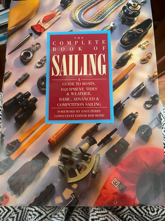 Complete Book of Sailing, The