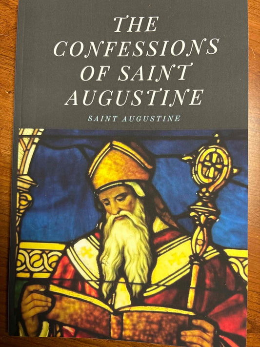 The Confessions of Saint Augustine