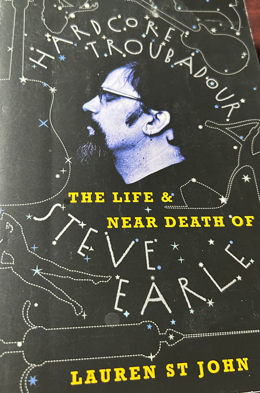 The Life & Near Death of Steve Earle
