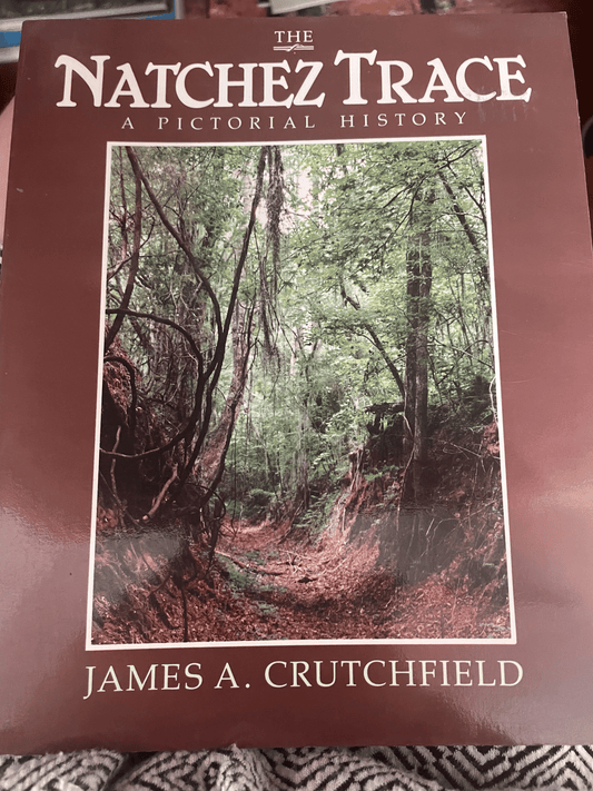 Natchez Trace: A Pictorial History, The