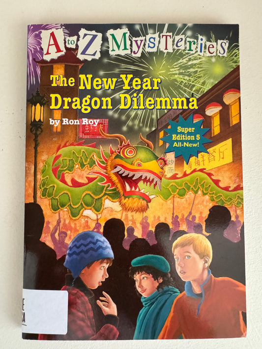New Year Dragon Dilemma (A to z Mysteries), The