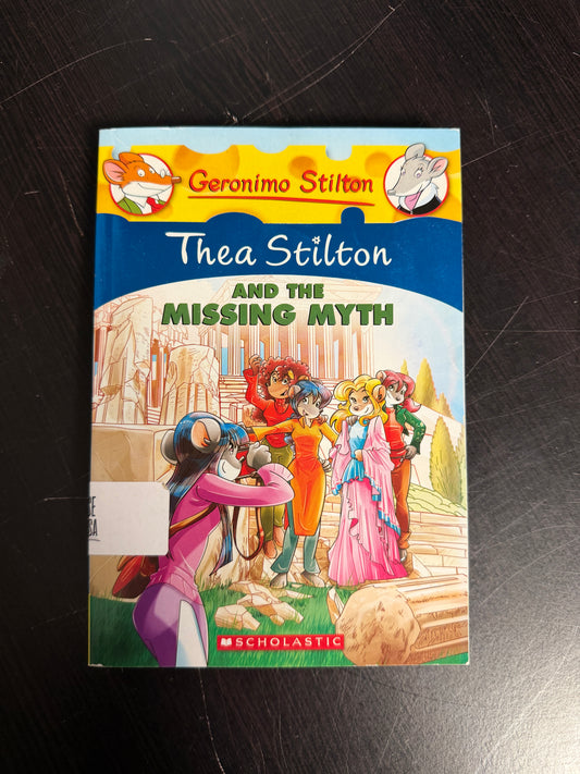 Thea Stilton And the Missing Myth