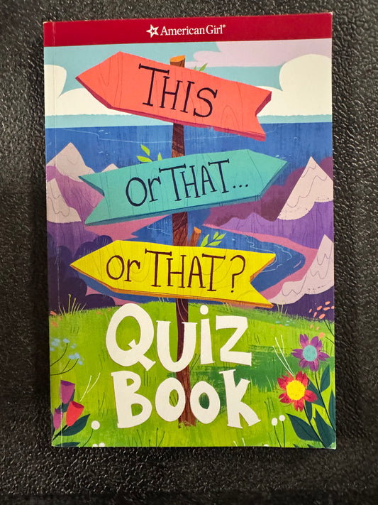 This or That . . . or That?: Quiz Book