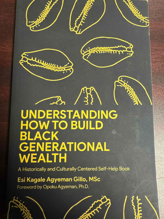 Understanding How to Build Black Generational Wealth