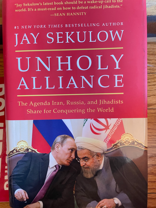 Unholy Alliance: The Agenda Iran, Russia, and Jihadists Share for Conquering the World