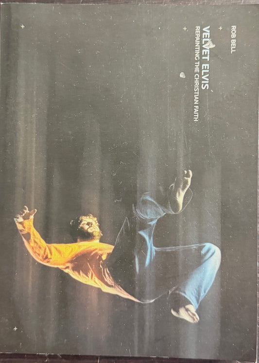 Velvet Elvis: Repainting the Christian Faith