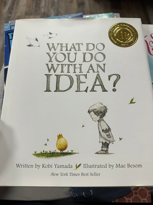 What Do You Do With An Idea?