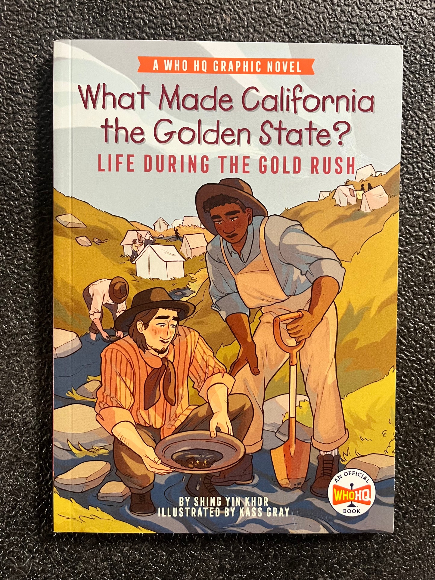 What Made California the Golden State?: Life During the Gold Rush