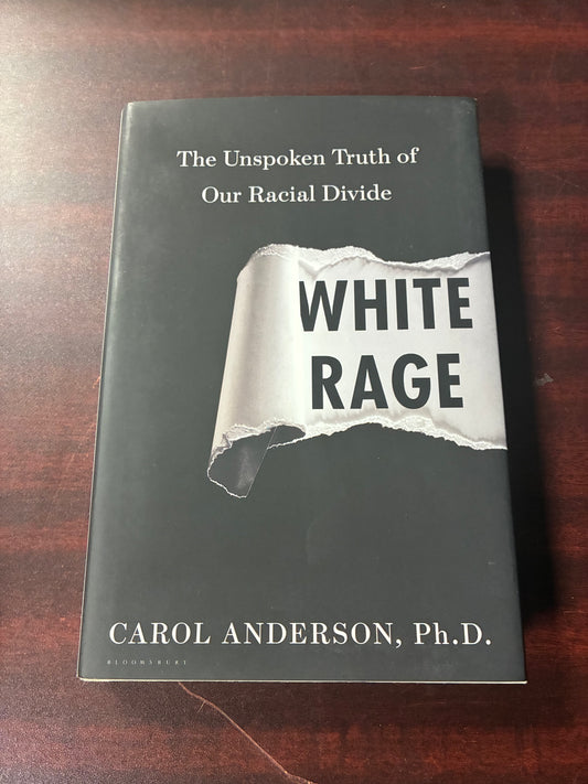 White Rage: The Unspoken Truth of Our Racial Divide