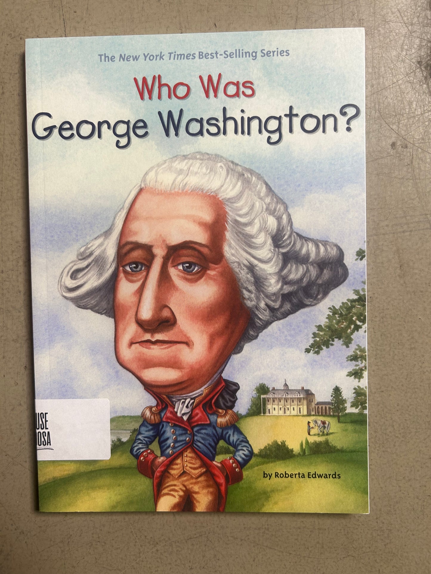 Who Was George Washington?