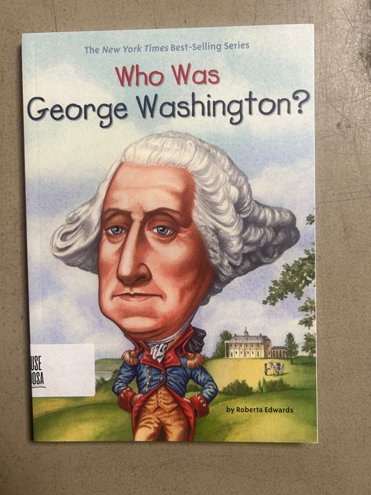 Who Was George Washington?
