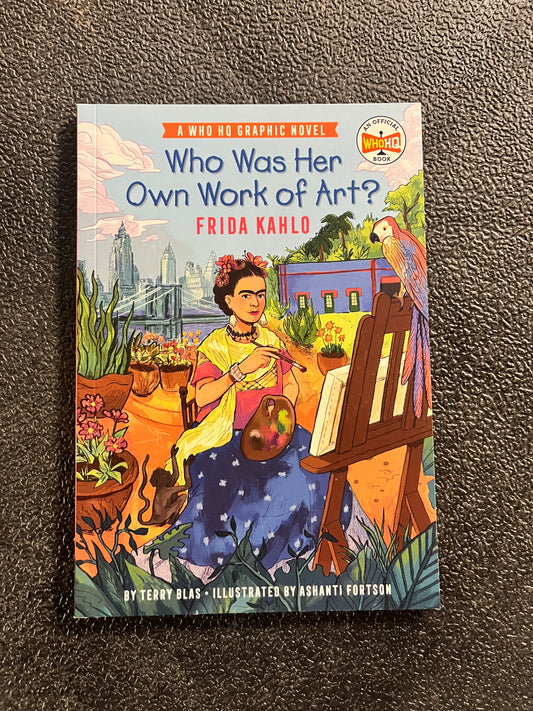 Who Was Her Own Work of Art?: Frida Kahlo