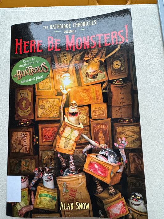 Here Be Monsters! (The Ratbridge Chronicles)